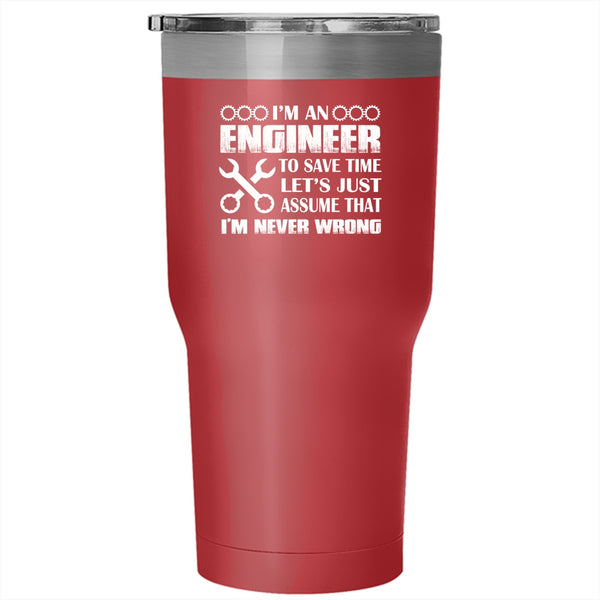 I'm An Engineer Tumbler, Funny Engineer Saying Mug