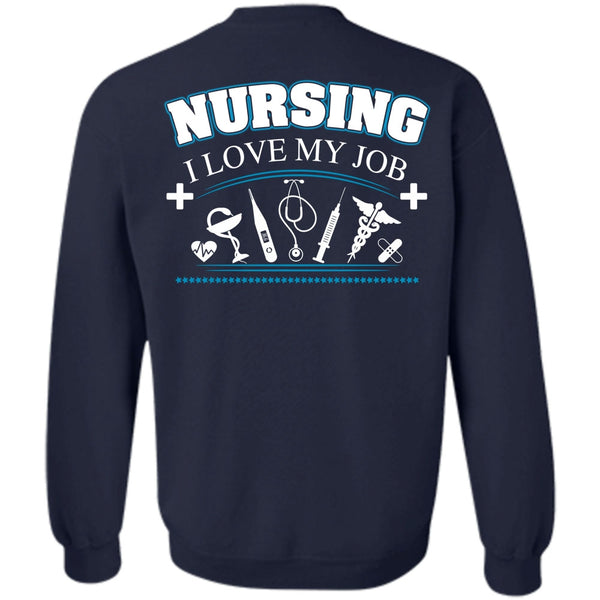 Being A Nurse T Shirt, Loving Sweatshirt