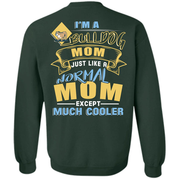 Being A Mother T Shirt, I Love My Dog Sweatshirt