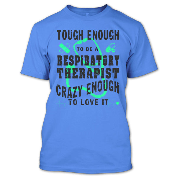 To Be A Respiratory Therapist T Shirt, Coolest Respiratory Therapist T Shirt