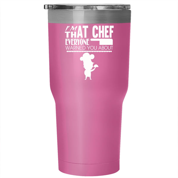 I'm That Chef Everyone Warned You About Tumbler 30 oz Stainless Steel, Cool Travel Mug