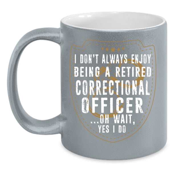 Being A Retired Correctional Officer Coffee Mug, Cool Grandparent Coffee Cup