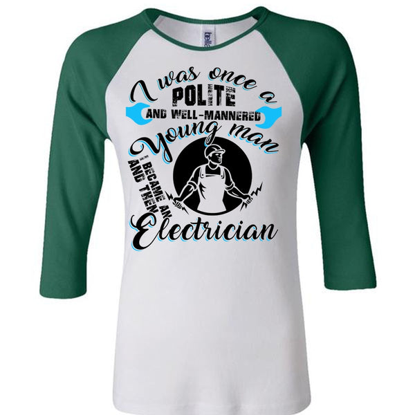 I Became An Electrician T Shirt, Being An Electrician T Shirt, Awesome T-Shirts
