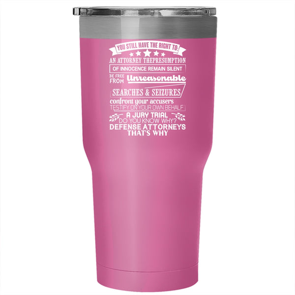 Funny Lawyer Saying Tumbler 30 oz Stainless Steel, Awesome Gift For Lawyer Travel Mug