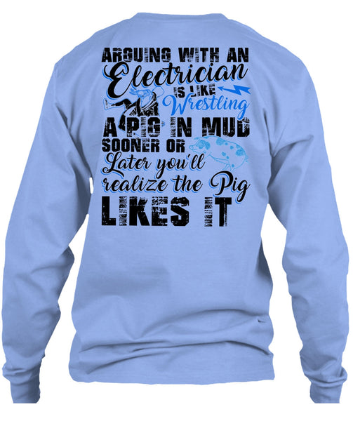 Arguing With An Electrician T Shirt, I Love Electrician T Shirt