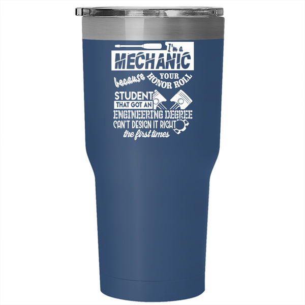 I'm A Mechanic Tumbler 30 oz Stainless Steel, Awesome Gift For Engineer Travel Mug