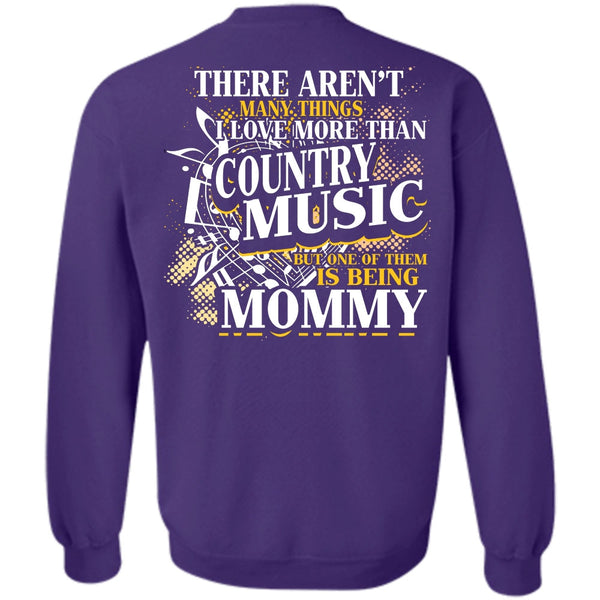 Being A Mommy T Shirt, I Love Music Sweatshirt