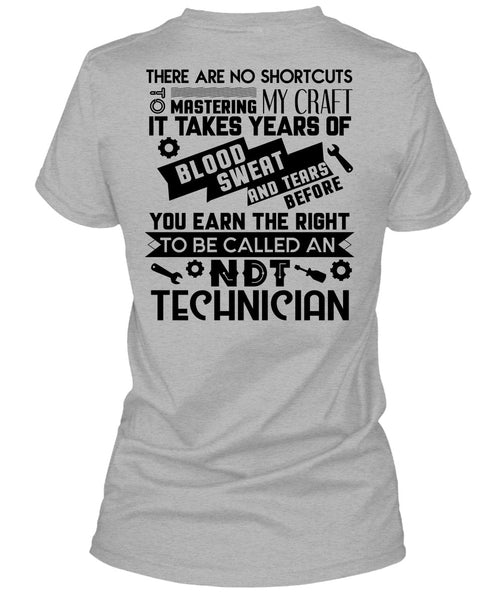 To Be Called An NDT Technician T Shirt, My Job T Shirt