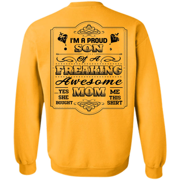 Being A Mother T Shirt, I'm A Proud Son Of A Freaking Awesome Mom Sweatshirt