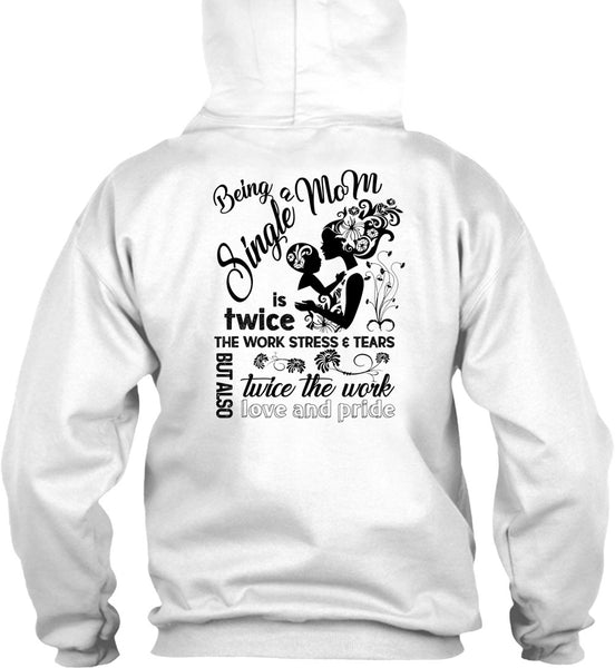 Being A Single Mom T Shirt, I Love Mommy T Shirt
