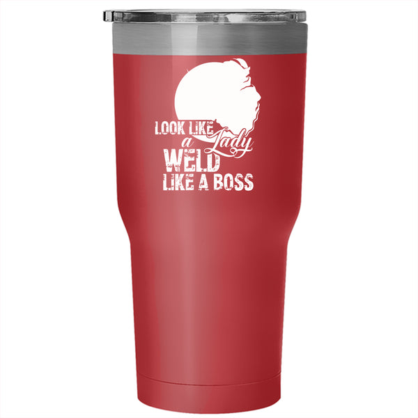 Look Like A Lady Weld Like A Boos Tumbler 30 oz Stainless Steel, Pretty Lady Travel Mug