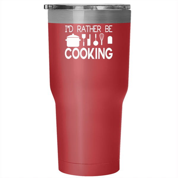 I'd Rather Be Cooking Tumbler 30 oz Stainless Steel, I Love Cooking Travel Mug