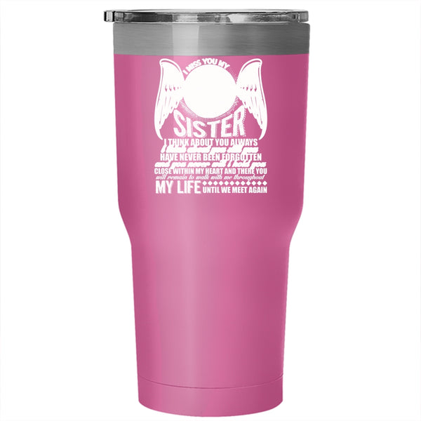 I Miss You My Sister Tumbler 30 oz Stainless Steel, I Love My Sister Travel Mug