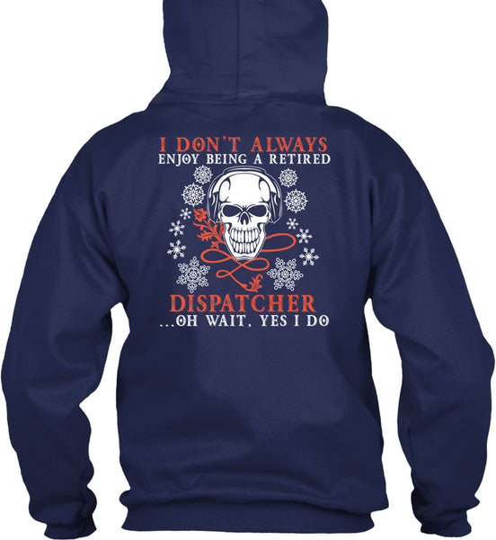 Being A Retired Dispatcher T Shirt, I Love Dispatcher T Shirt