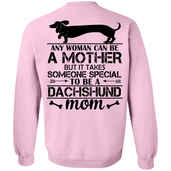 Favorite T Shirt, Someone Special To Be A Dachshund Mom Sweatshirt