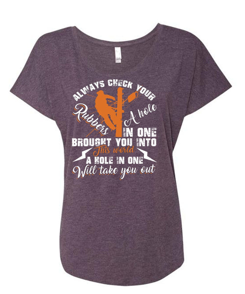 Always Check Your Rubbers A Hole T Shirt, Being An Electrician T Shirt, Cool Shirt (Ladies' Triblend Dolman Sleeve)
