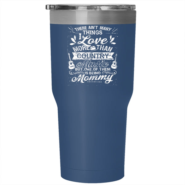 I Love Country Music Tumbler 30 oz Stainless Steel, I Love Being Mommy Travel Mug