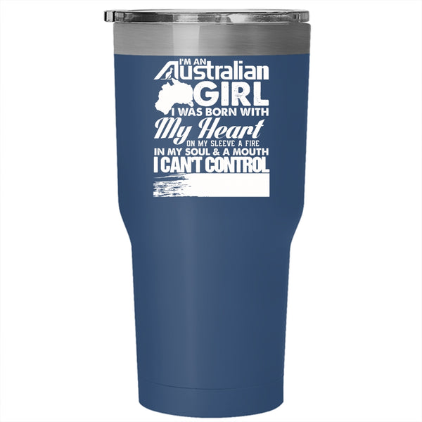 I'm An Australian Girl Tumbler 30 oz Stainless Steel, I Was Born With My Heart Travel Mug