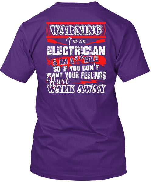 I'm An Electrician T Shirt, Hurt Walk Away T Shirt
