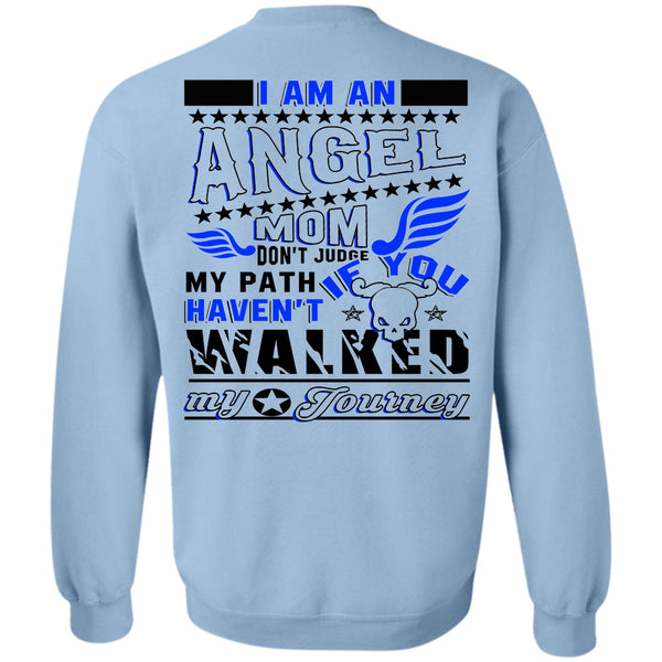 Being A Mother T Shirt, I Am An Angel Mom Don't Judge My Path Sweatshirt