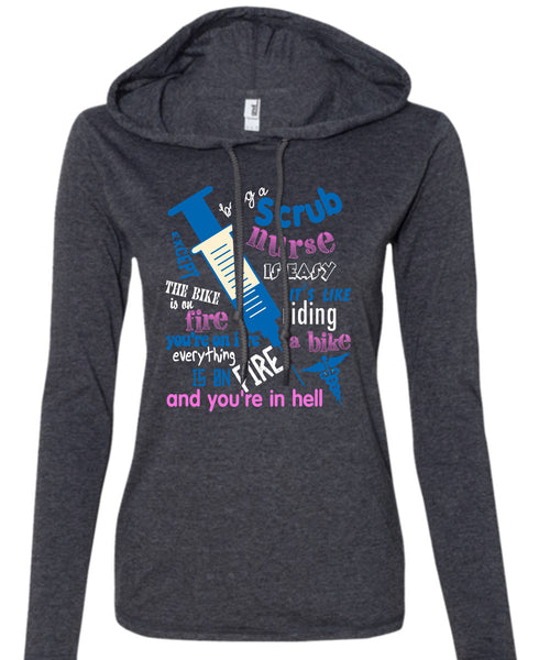 Being A Scrub Nurse Is Easy T Shirt, It Like Riding A Bike T Shirt (Anvil Ladies Ringspun Hooded)