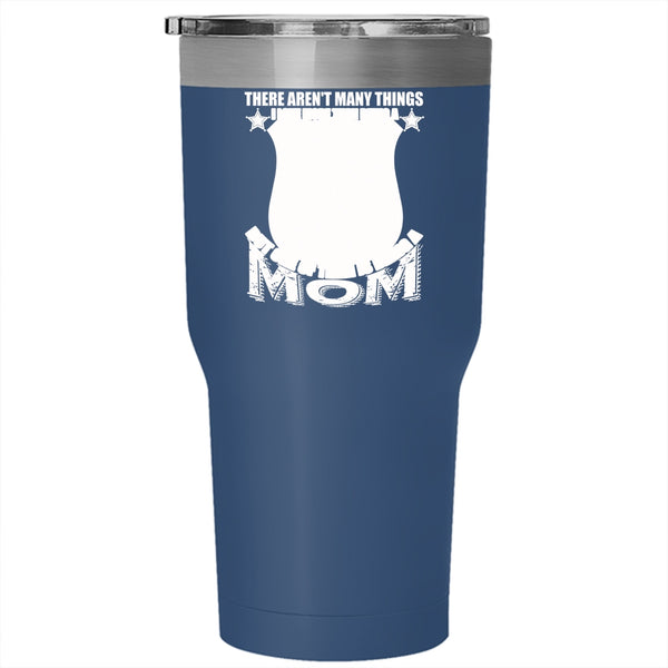 I Love More Than Being A Police Tumbler 30 oz Stainless Steel, One Of Them Is Being A Mom Travel Mug