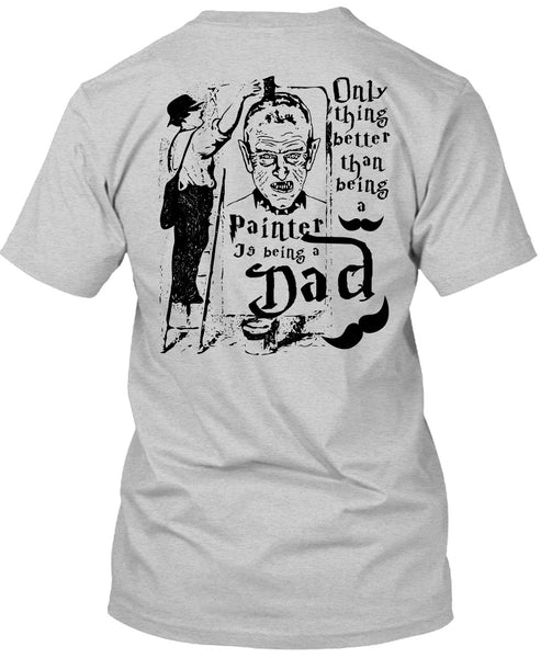 Being A Painter T Shirt, I Love Painter T Shirt