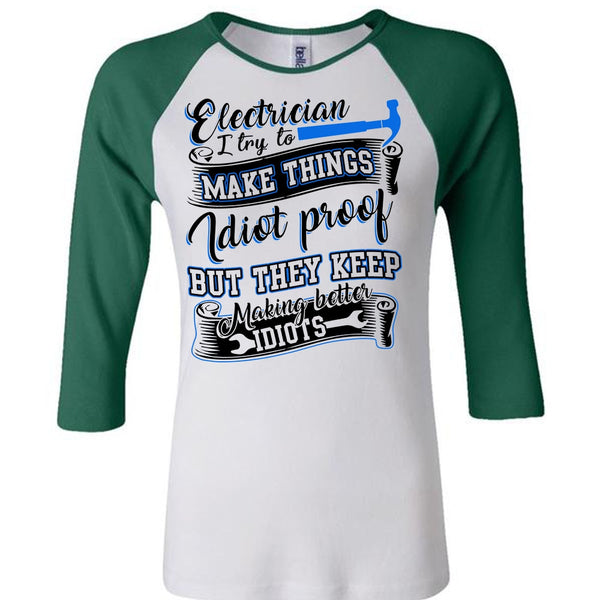 Electrician I Try To Make Things T Shirt, I Love Electrician T Shirt, Awesome T-Shirts