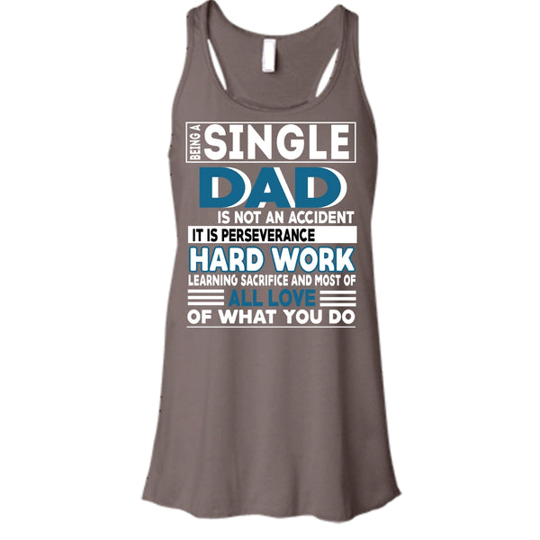 Being A Single Dad T Shirt, It Is Perseverance Hard work T Shirt, Cool Tank Top
