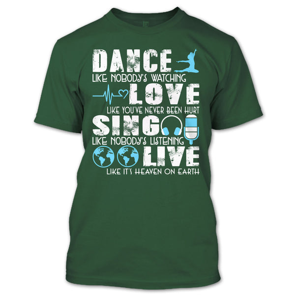 Love Like You've Never Been Hurt T Shirt, Dance Like Nobody's Watching T Shirt