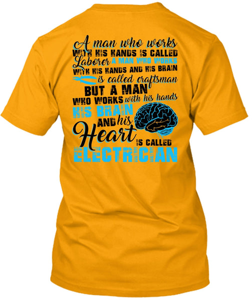 His Heart Is Called Electrician T Shirt, His Hands His Brain T Shirt
