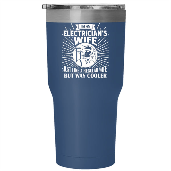 I'm An Electrician's Wife Tumbler 30 oz Stainless Steel, Cool Just Married Travel Mug