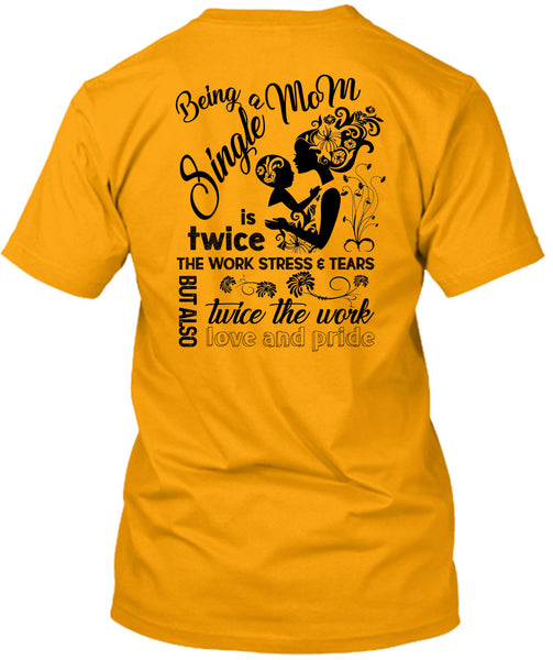 Being A Single Mom T Shirt, I Love Mommy T Shirt