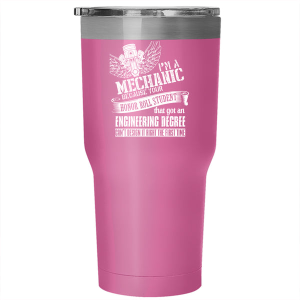 I'm A Mechanic Tumbler 30 oz Stainless Steel, Cool Gift For Mechanic Travel Mug