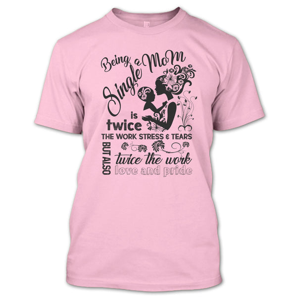 Being A Single Mom T Shirt, Coolest Single Mom T Shirt