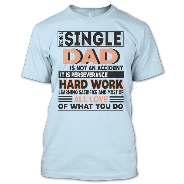 Being A Single Dad T Shirt, Coolest Single Dad T Shirt