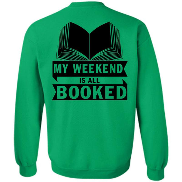 Being A Reader T Shirt, My Weekend Is All Booked Sweatshirt