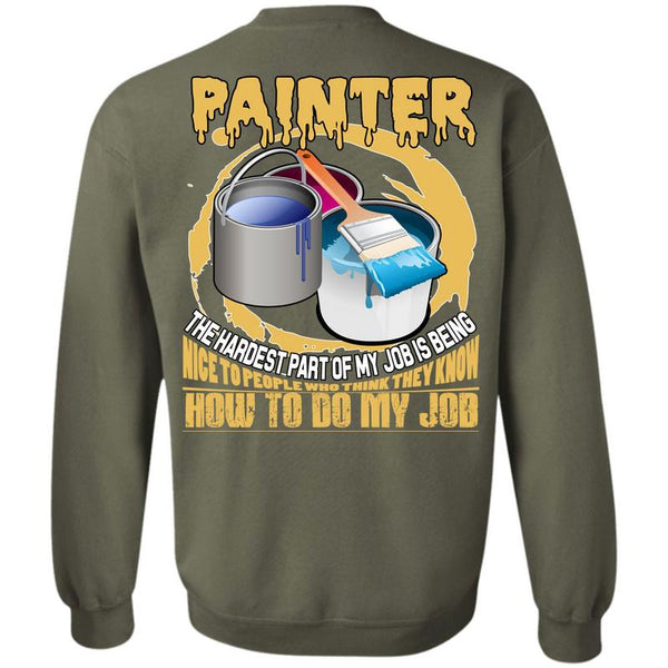 Being A Painter T Shirt, I Love Painting Sweatshirt
