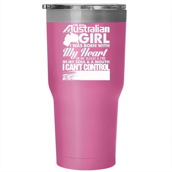 I'm An Australian Girl Tumbler 30 oz Stainless Steel, I Was Born With My Heart Travel Mug