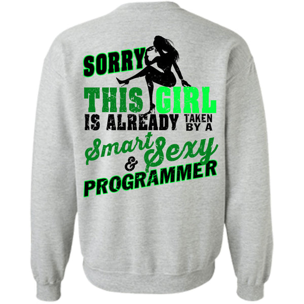 Being A Programmer T Shirt, This Girl Is Already Taken By A Smart Programmer Sweatshirt