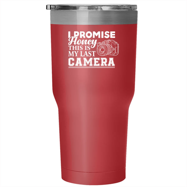 I Promise Honey This Is My Last Camera Tumbler, Funny Mug