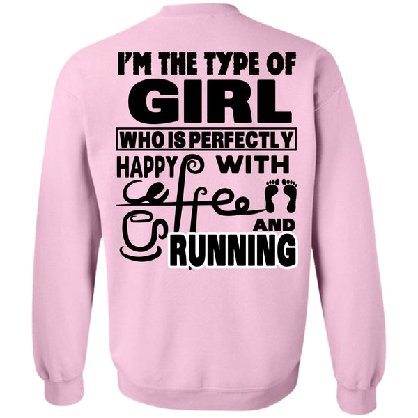 Being A Runner T Shirt, I'm The Type Of Girl Sweatshirt