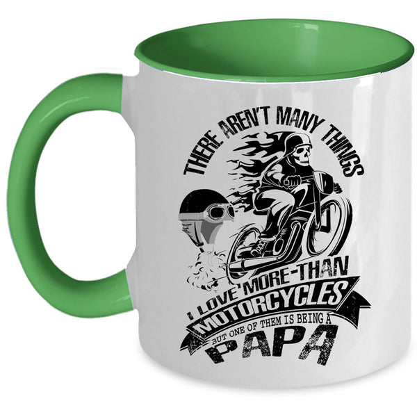 Being A Papa Coffee Mug, I Love More Than Motorcycles Accent Mug