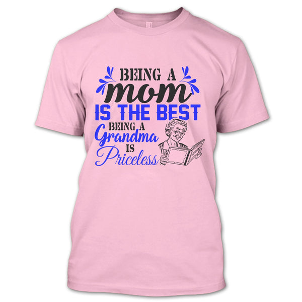 Being A Mom Is The Best T Shirt, Gift For Grandmother T Shirt