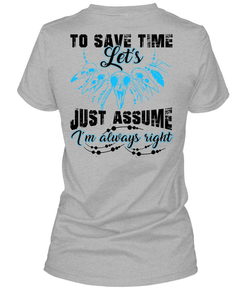 To Save The Let's Just Assume T Shirt, I Love My Life T Shirt