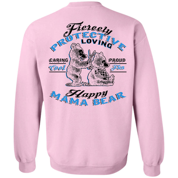 Being A Mother T Shirt, Fiercely Protective Loving Caring Proud Cool Fun Happy Mama Bear Sweatshirt