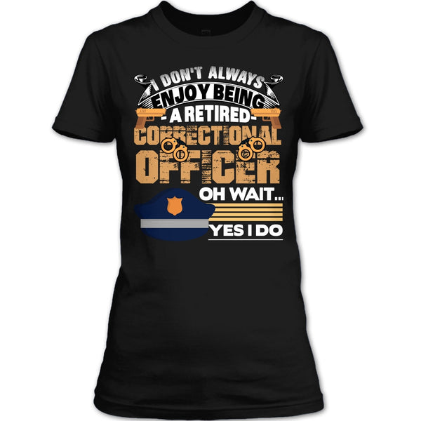 Being A Retired Correctional Officer T Shirt, Coolest Correctional Officer T Shirt