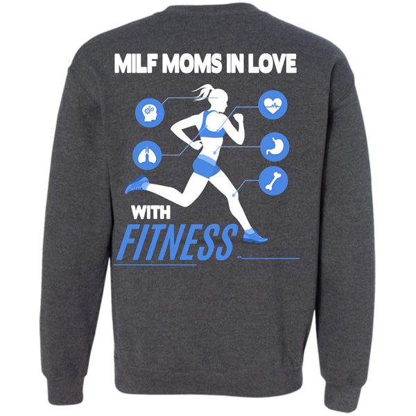 Being A Moms T Shirt, I Love Fitness Sweatshirt