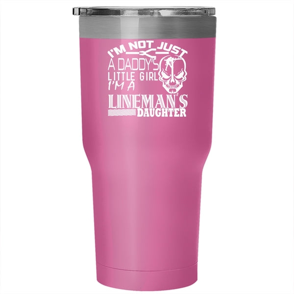 I'm A Lineman's Daughter Tumbler 30 oz Stainless Steel, Cute Daughter Travel Mug