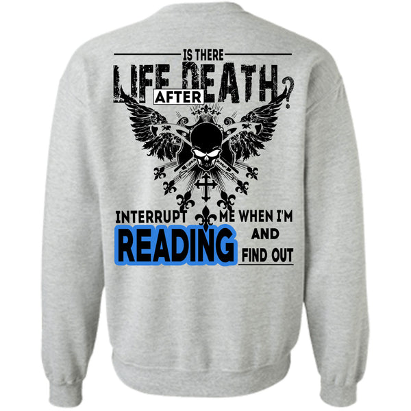 Being A Reader T Shirt, Is There Life Death After Sweatshirt